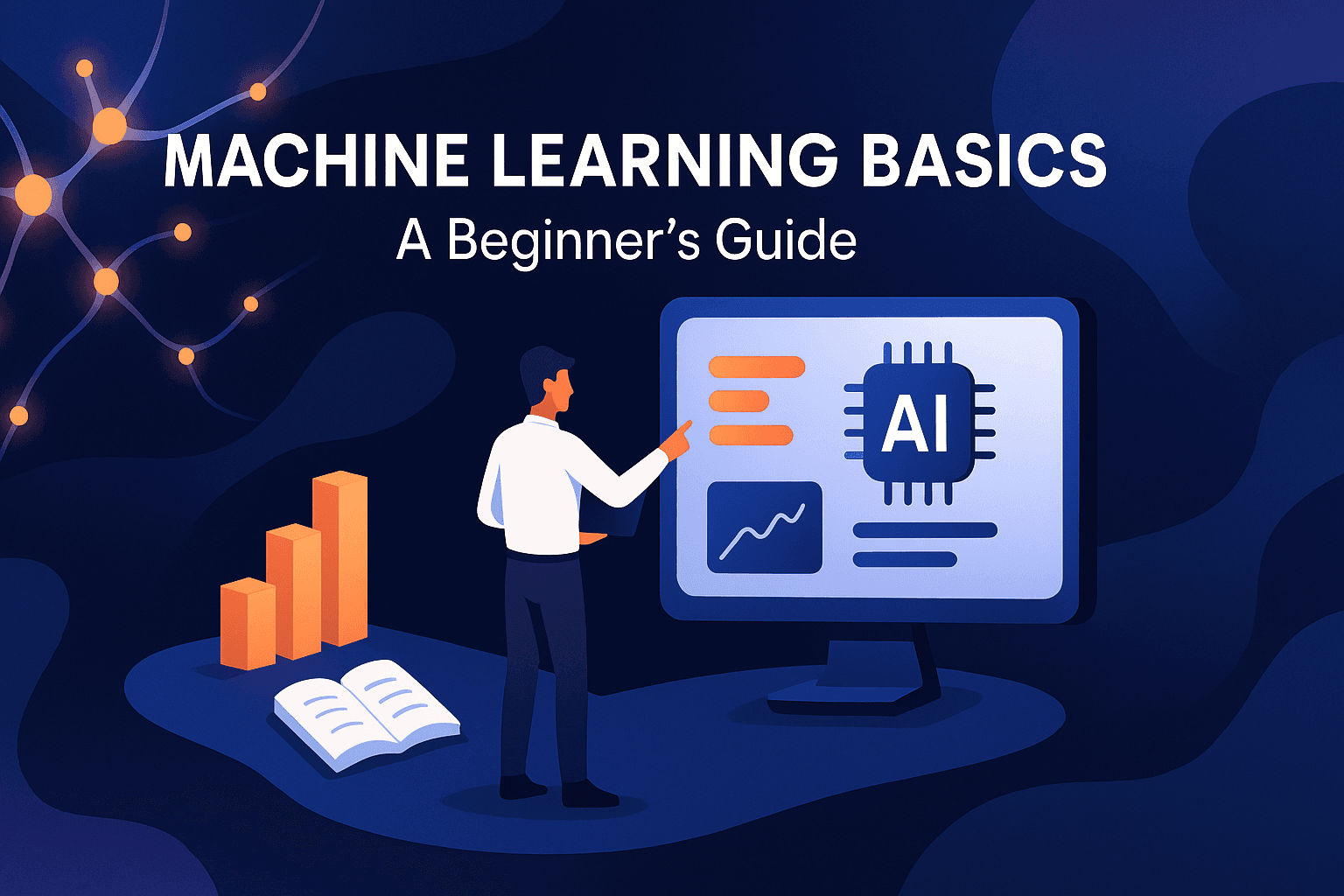 Machine Learning Basics: A Beginner's Guide